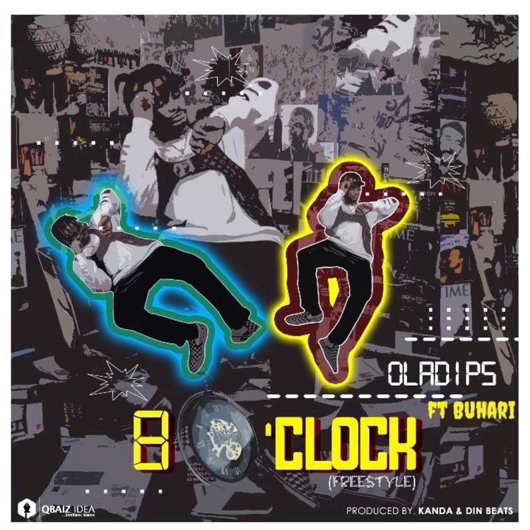Oladips ft. Buhari – 8 O'Clock
