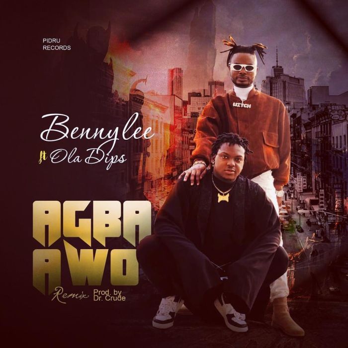 Bennylee ft. OlaDips – Agba Awo