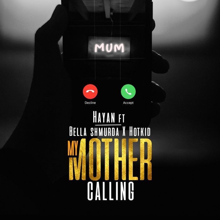 Hayan ft. Bella Shmurda, Hotkid – My Mother Calling