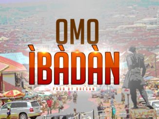 Obesere ft. Bayboy – Omo Ibadan