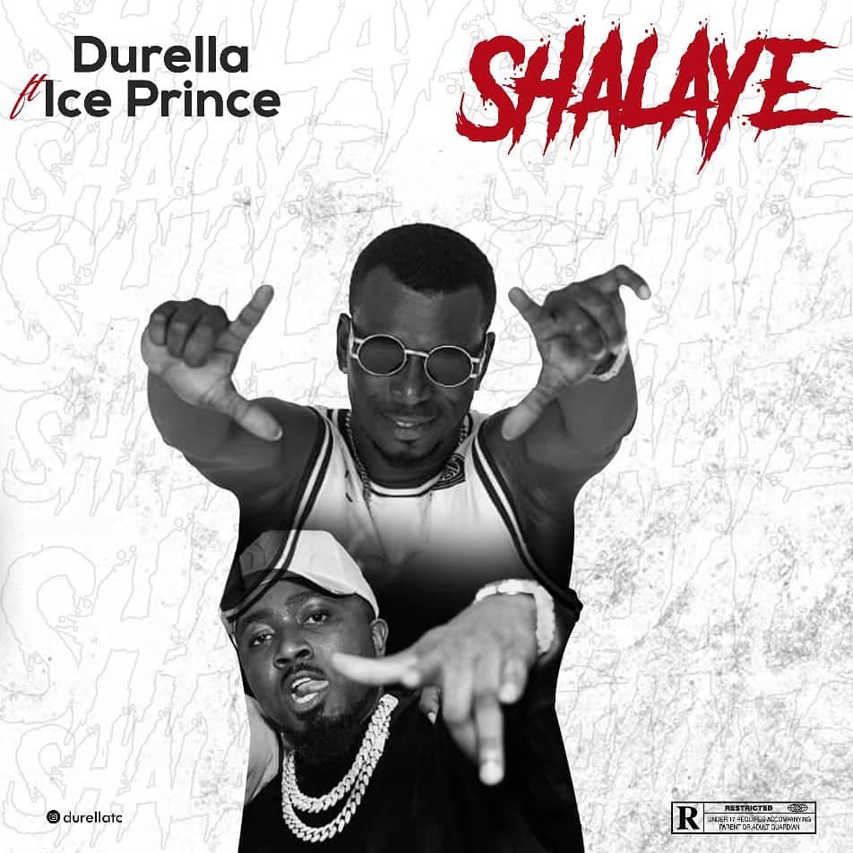 Durella ft. Ice Prince – Shalaye