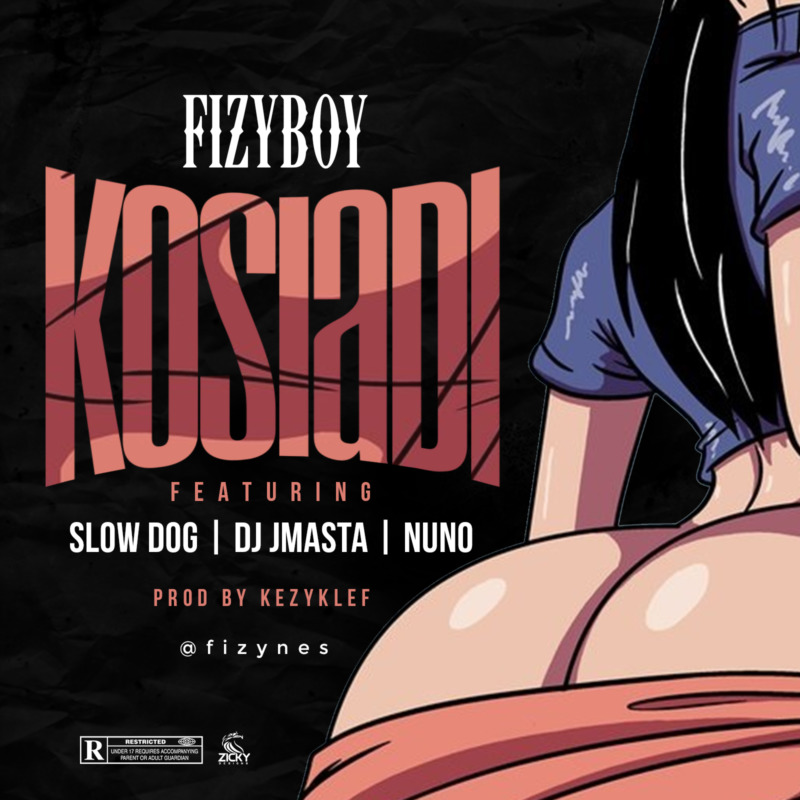 Fizyboy ft. Dj JMasta, Slowdog, Nunu – Kosiadi