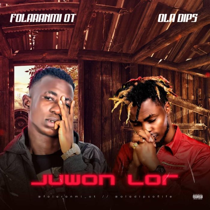 Folaranmi OT ft. Oladips – Juwon Lor