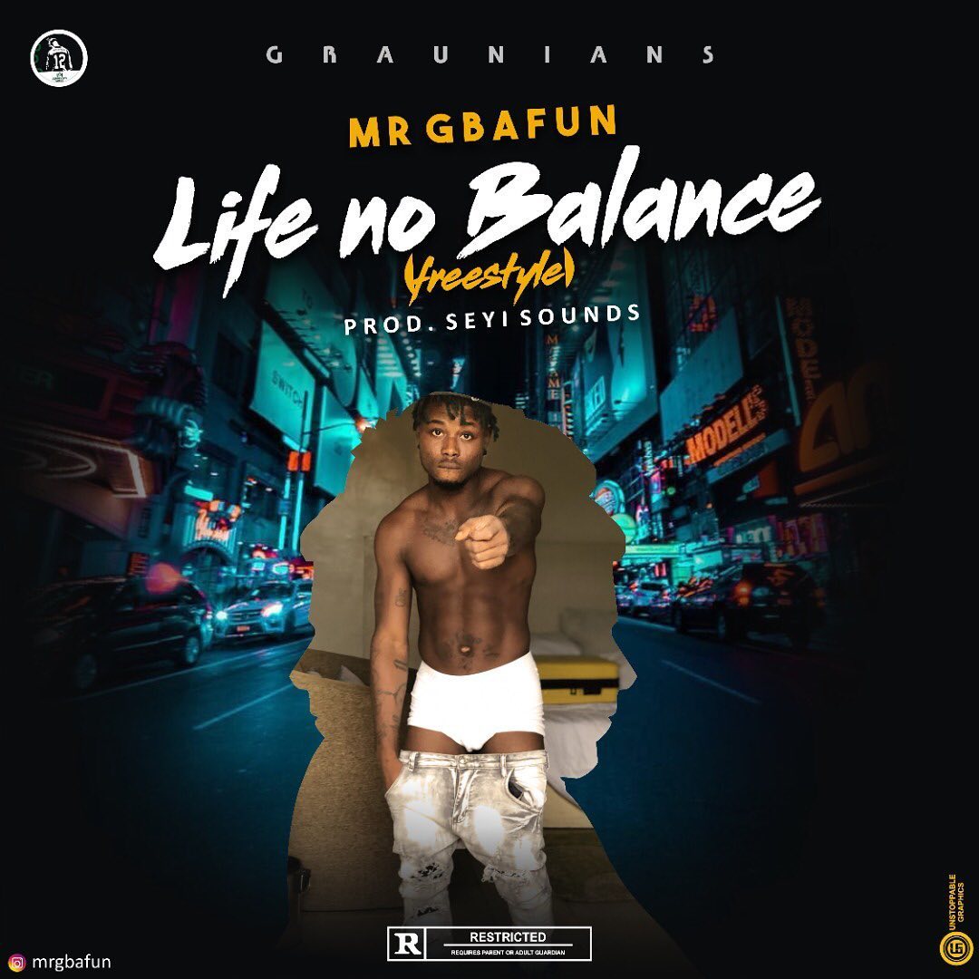Mr Gbafun – Life No Balance (Freestyle)
