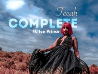 Teeah ft. Ice Prince – Complete (Remix)