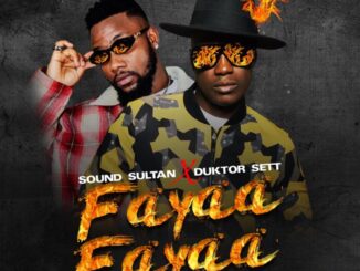 Sound Sultan ft. Duktor Sett – Fayaa Fayaa