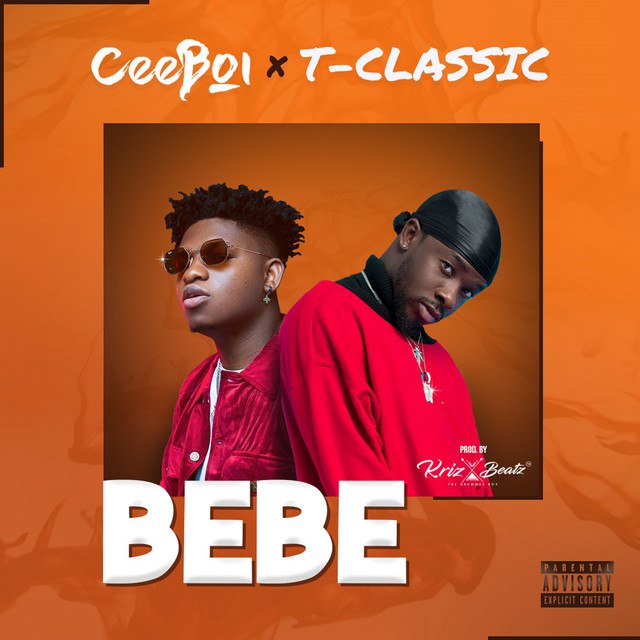 Ceeboi ft. T-Classic – Bebe