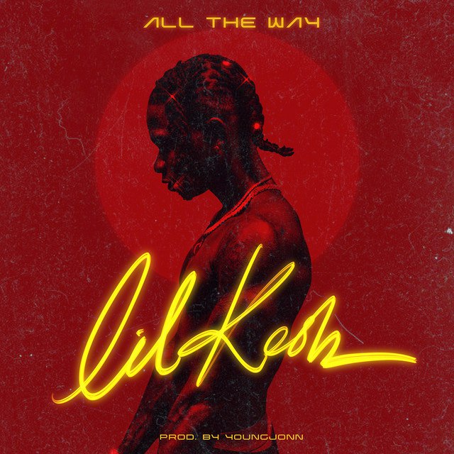 Lil Kesh – All The Way