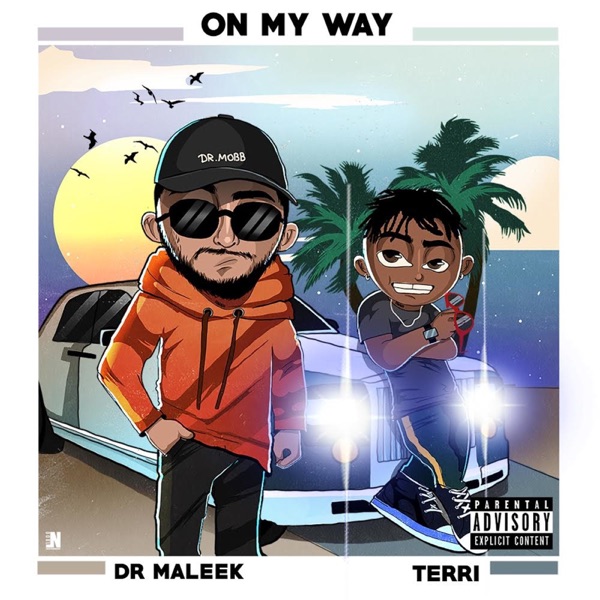 Dr Maleek ft. Terri – On My Way