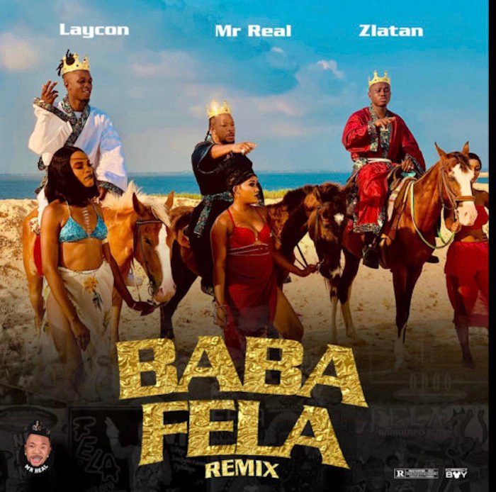 Mr Real ft. Laycon, Zlatan – Baba Fela (Remix)