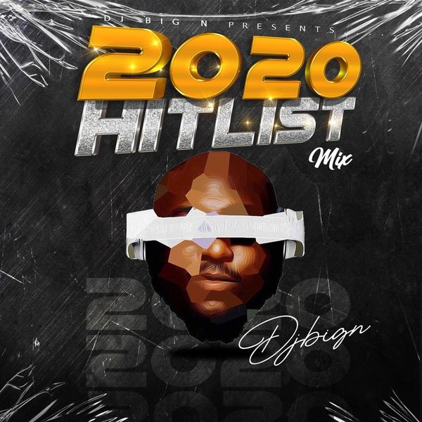 DJ Big N – 2020 Hitslist Mixtape