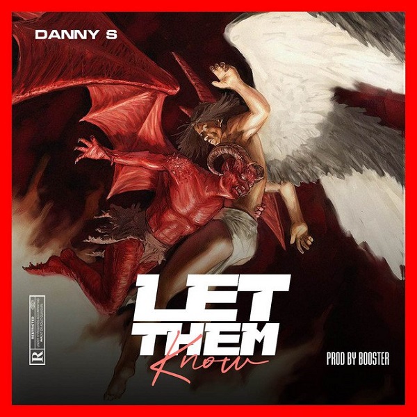 Danny S – Let Them Know
