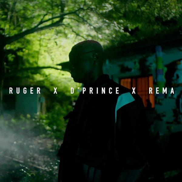 Ruger ft. D’Prince, Rema – One Shirt (Video)