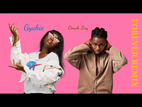 Gyakie ft. Omah Lay – Forever (Remix) [Video]