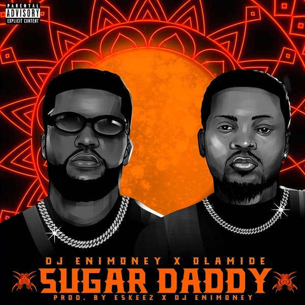 DJ Enimoney ft. Olamide – Sugar Daddy