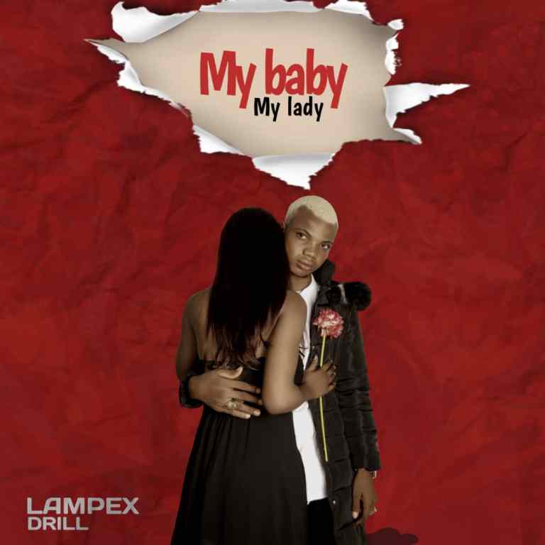 Lampex Drill – My Baby My Lady