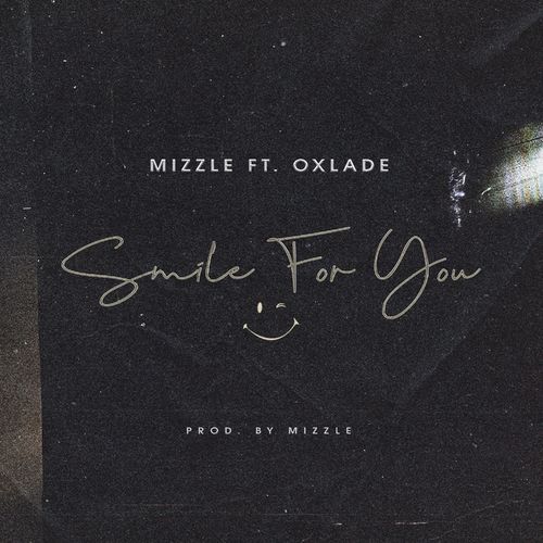 Mizzle ft. Oxlade – Smile For You