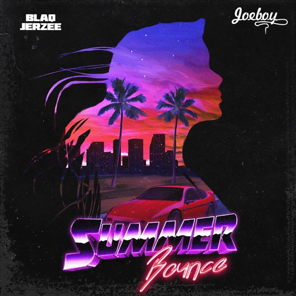 Blaq Jerzee ft. Joeboy – Summer Bounce
