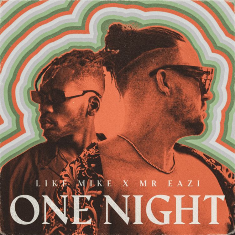 Like Mike ft. Mr Eazi – One Night