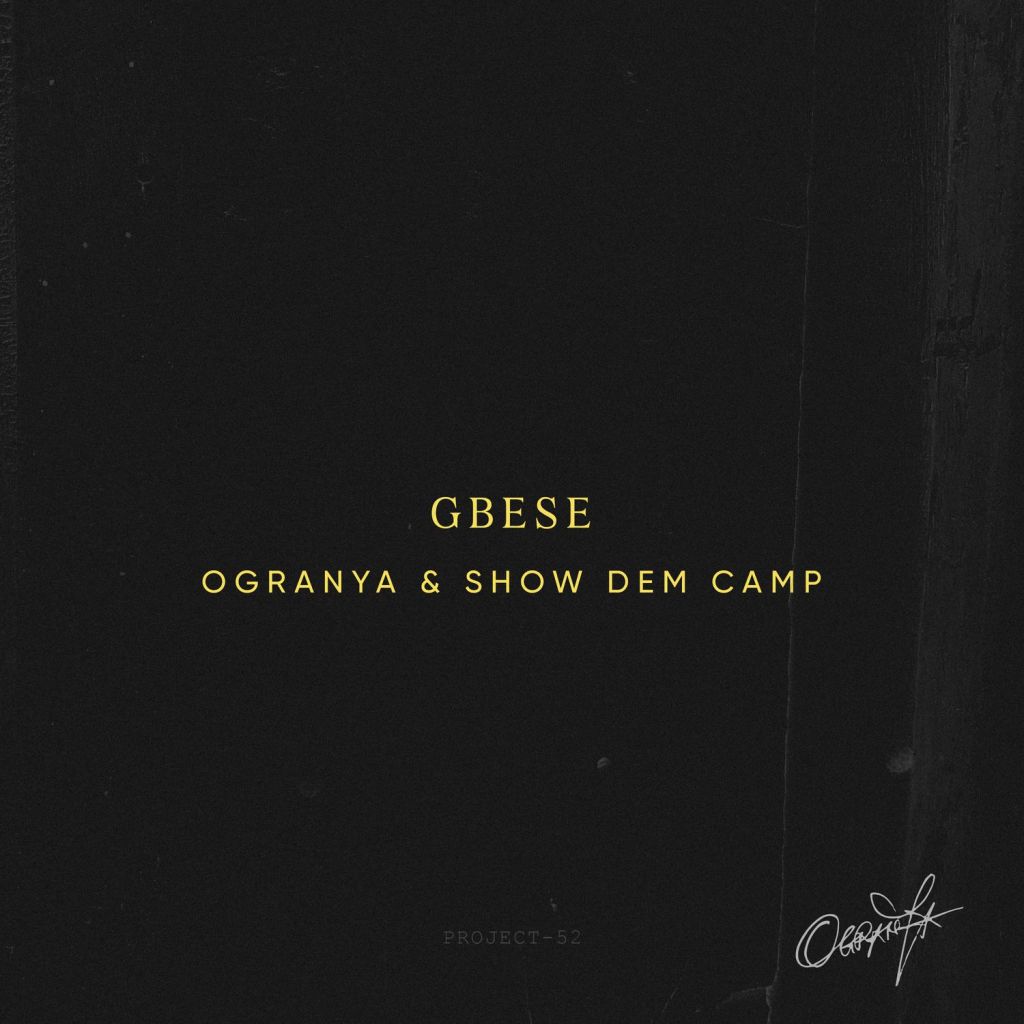 Ogranya ft. Show Dem Camp – Gbese