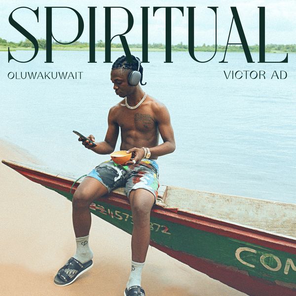 Oluwa Kuwait ft. Victor AD – Spiritual