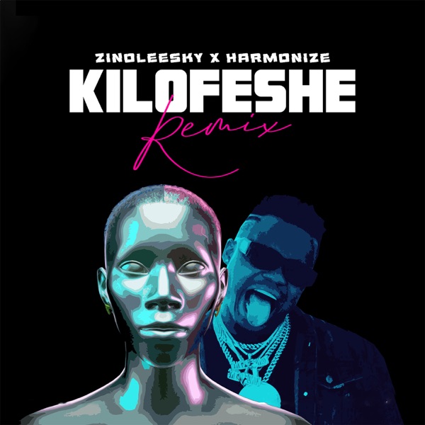 Zinoleesky ft. Harmonize – Kilofeshe (Remix)