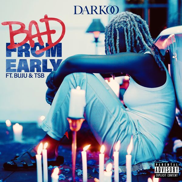 Darkoo ft. Buju, TSB – Bad From Early