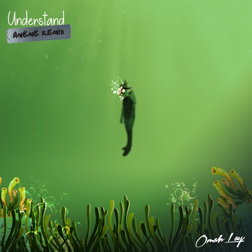 Omah Lay – Understand (AMÉMÉ Remix)