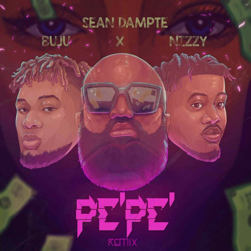 Sean Dampte ft. Buju, Nizzy – PePe (Remix)