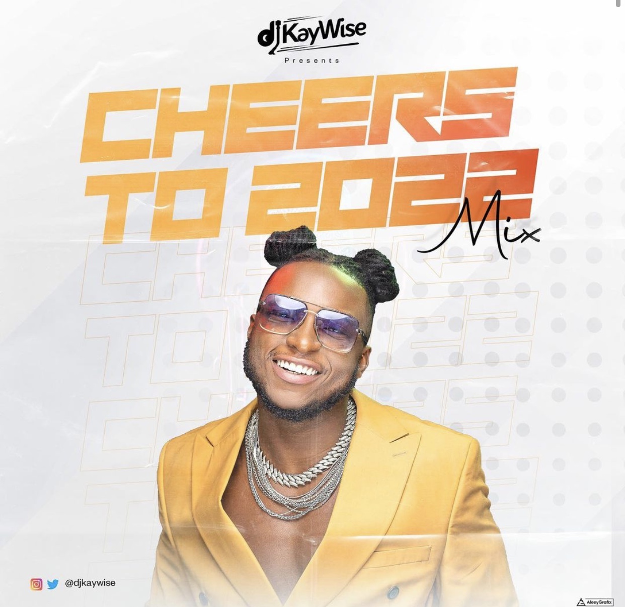 DJ Kaywise – Cheers To 2022 Mix
