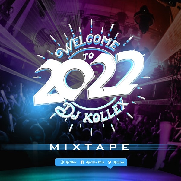 DJ Kollex – Welcome to 2022 Mix