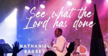 Nathaniel Bassey – See What The Lord Has Done