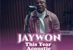 Jaywon – This Year (Acoustic)