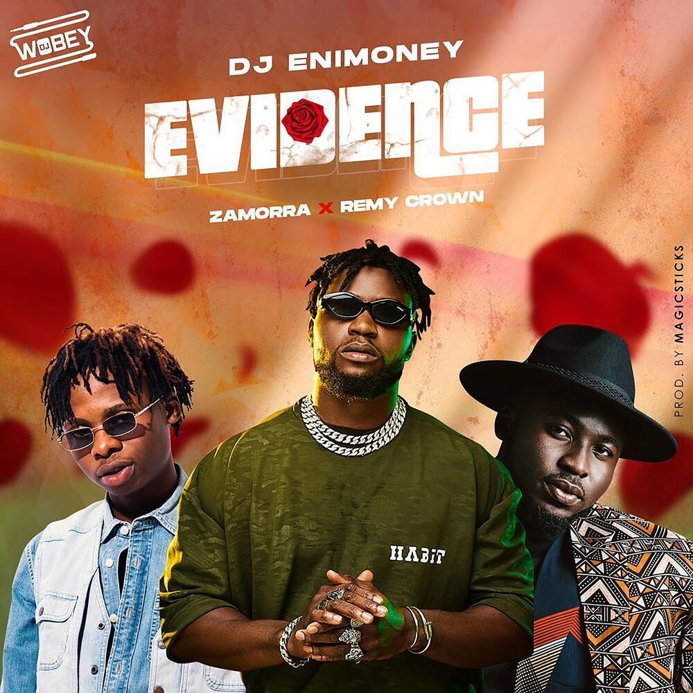 DJ Enimoney ft. Remy Crown, Zamorra – Evidence