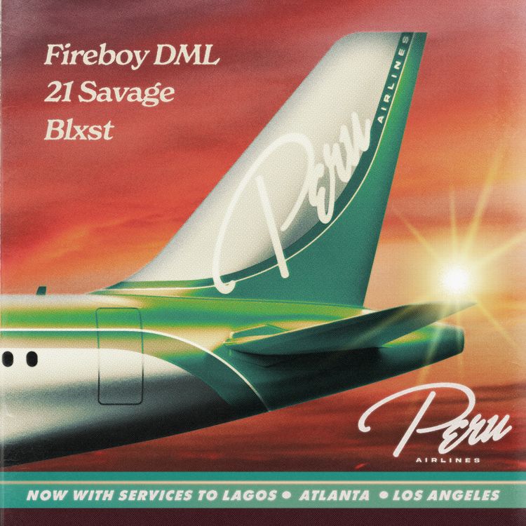 Fireboy DML ft. 21 Savage, Blxst – Peru (Remix)