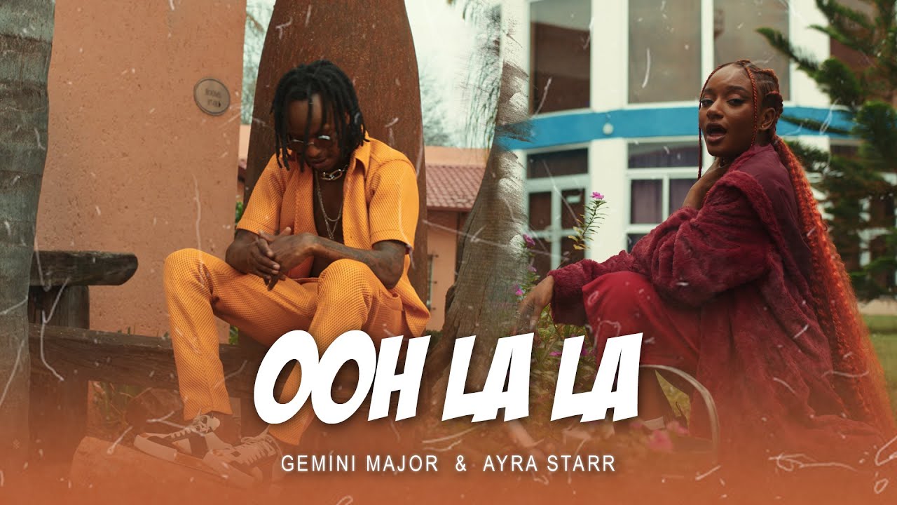 Gemini Major ft. Ayra Starr – Ooh Lala (Video)