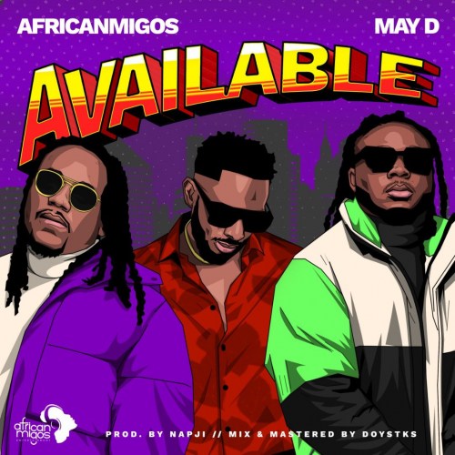 Africanmigos ft. May D – Available