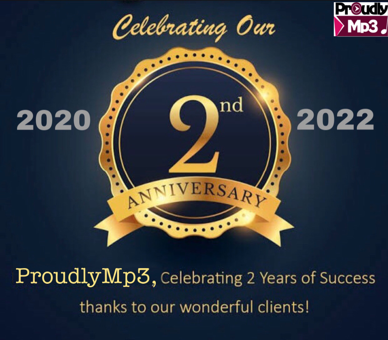 CONGRATULATIONS!!! Happy 2nd Year Anniversary To ProudlyMp3 – (Drop Your Wishes)