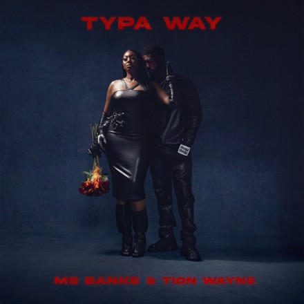 Ms Banks ft. Tion Wayne, Eight9Fly – Typa Way