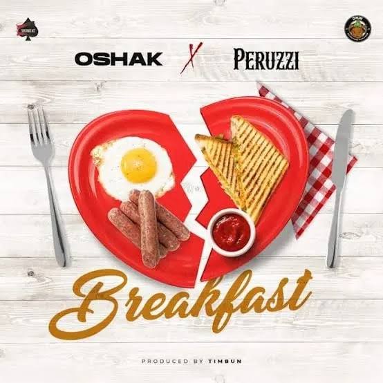 Oshak ft. Peruzzi – Breakfast