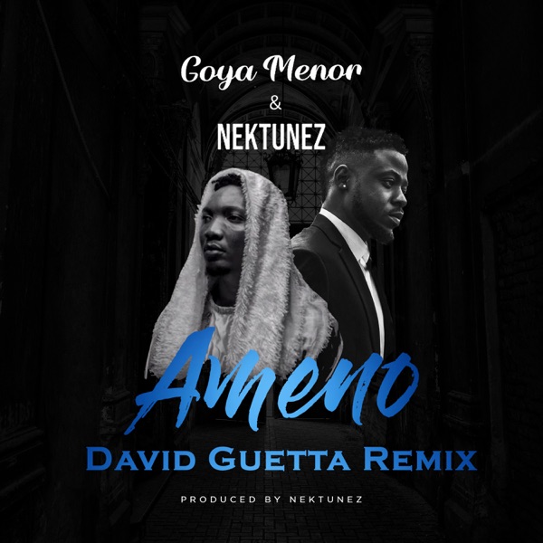 Goya Menor ft. Nektunez – Ameno Amapiano (David Guetta Remix)