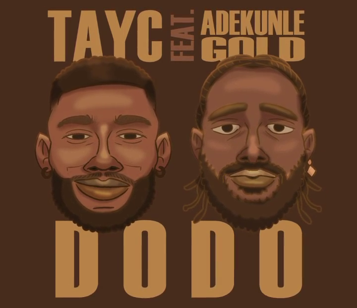 Tayc ft. Adekunle Gold – DODO (Remix)