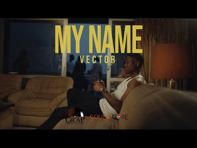 Vector – My Name (Video)