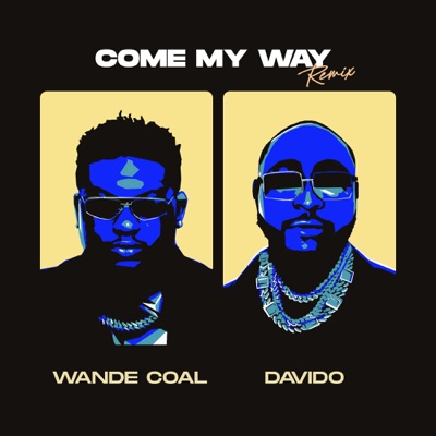 Wande Coal ft. Davido – Come My Way (Remix)