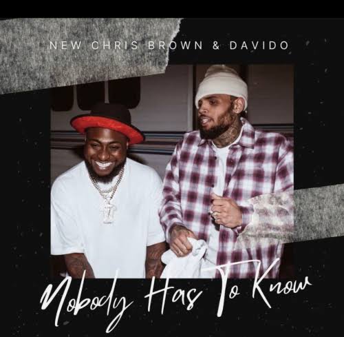Chris Brown ft. Davido – Nobody Has To Know