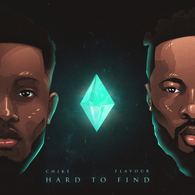 Chike ft. Flavour – Hard To Find