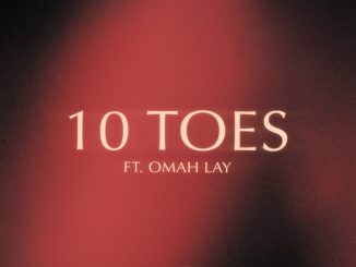 King Promise ft. Omah Lay – 10 Toes